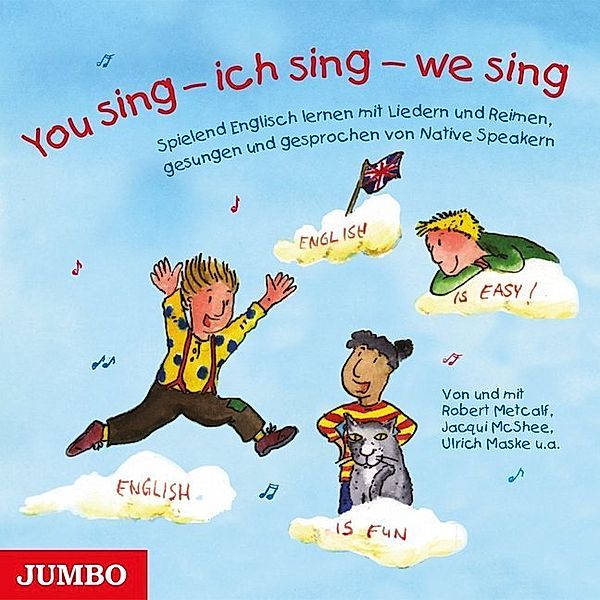 You sing - ich sing - we sing,1 Audio-CD, Robert Metcalf