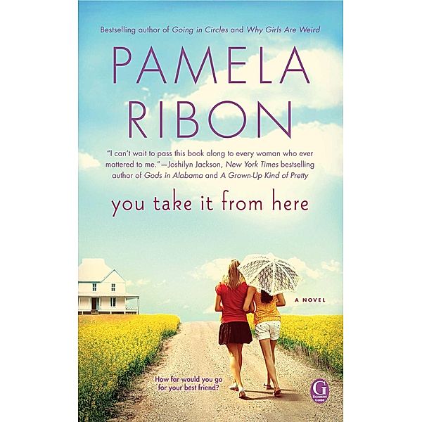 You Take It From Here, Pamela Ribon