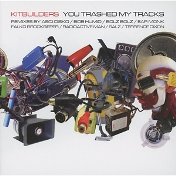 You Trashed My Tracks, Kitbuilders
