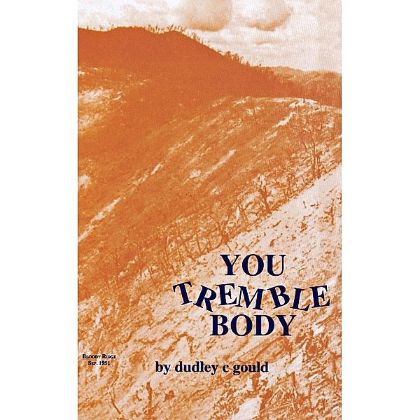 You Tremble Body, Dudley C. Gould