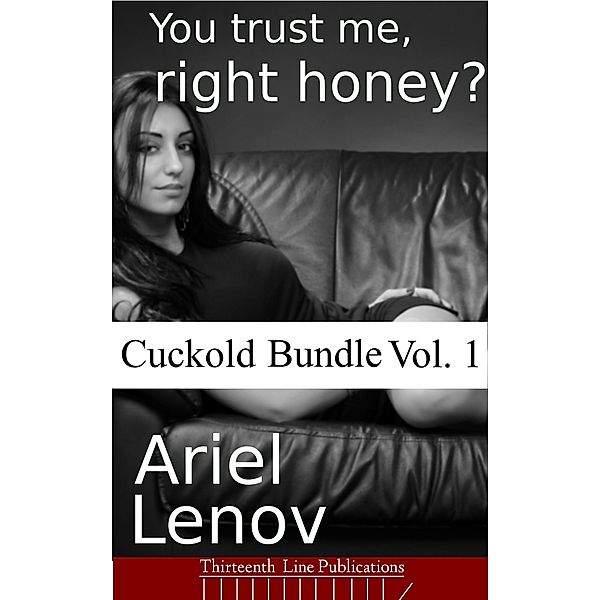 You trust me, right honey?, Ariel Lenov
