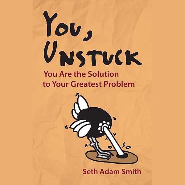 You, Unstuck, Seth Adam Smith