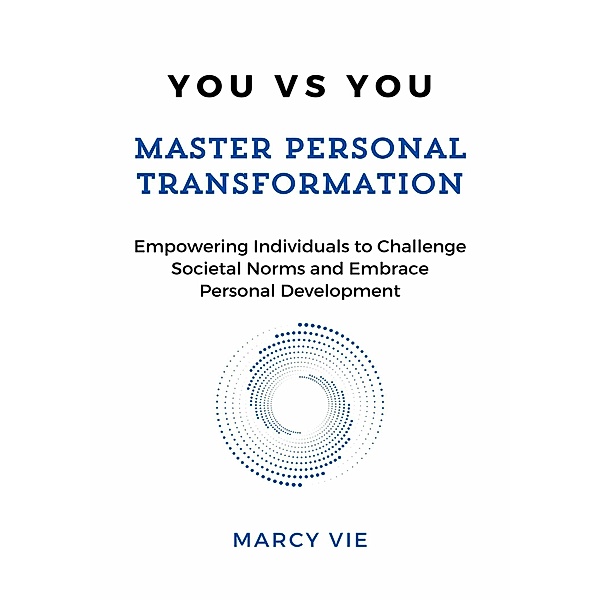 You vs You: Master Personal Transformation, Marcy Vie