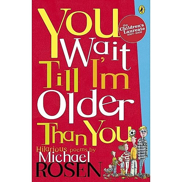 You Wait Till I'm Older Than You! / Puffin Poetry, Michael Rosen