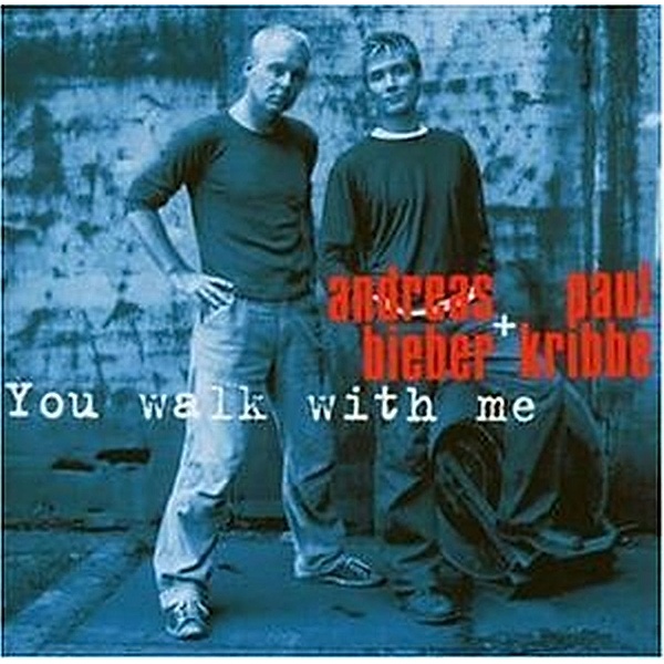 You Walk With Me, Andreas Bieber, Paul Kribbe