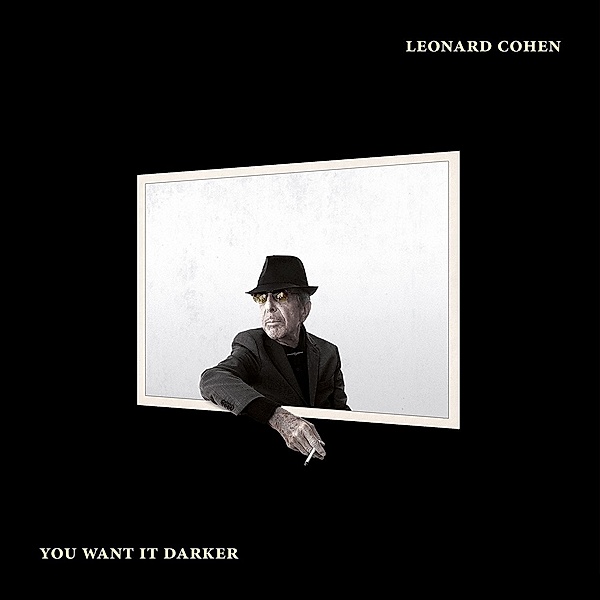 You Want It Darker, Leonard Cohen