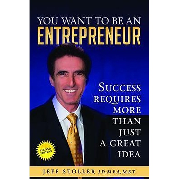 You Want To Be An Entrepreneur / Second Edition Bd.2, Jeff Stoller