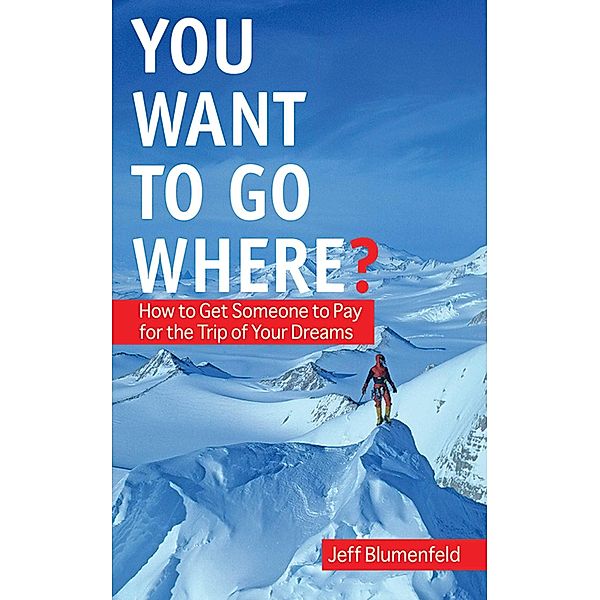 You Want To Go Where?, Jeff Blumenfeld