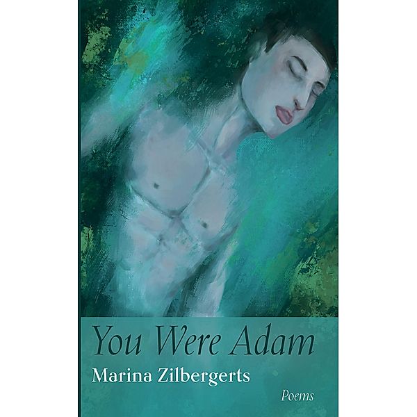 You Were Adam, Marina Zilbergerts