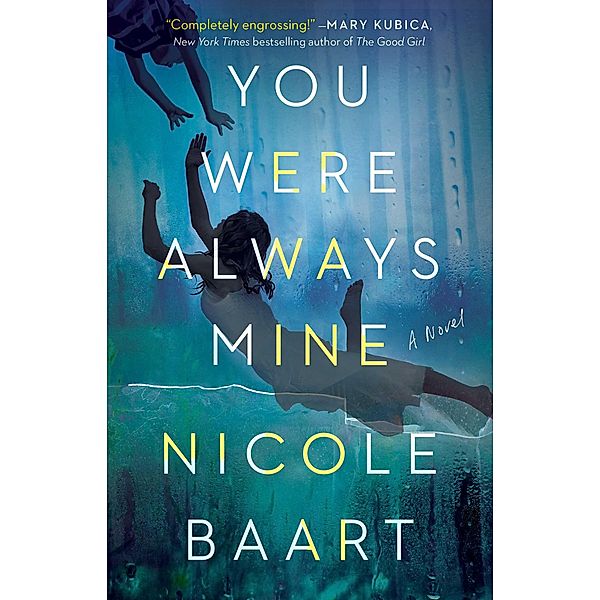 You Were Always Mine, Nicole Baart