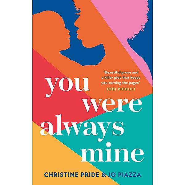 You Were Always Mine, Christine Pride, Jo Piazza