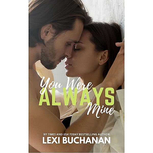 You Were Always Mine (Kincaid Sisters, #2) / Kincaid Sisters, Lexi Buchanan