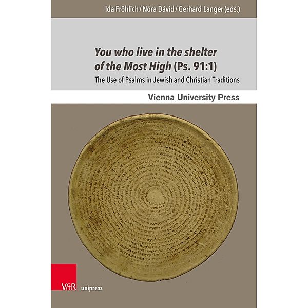 You who live in the shelter of the Most High (Ps. 91:1) / Poetik, Exegese und Narrative / Poetics, Exegesis and Narratives