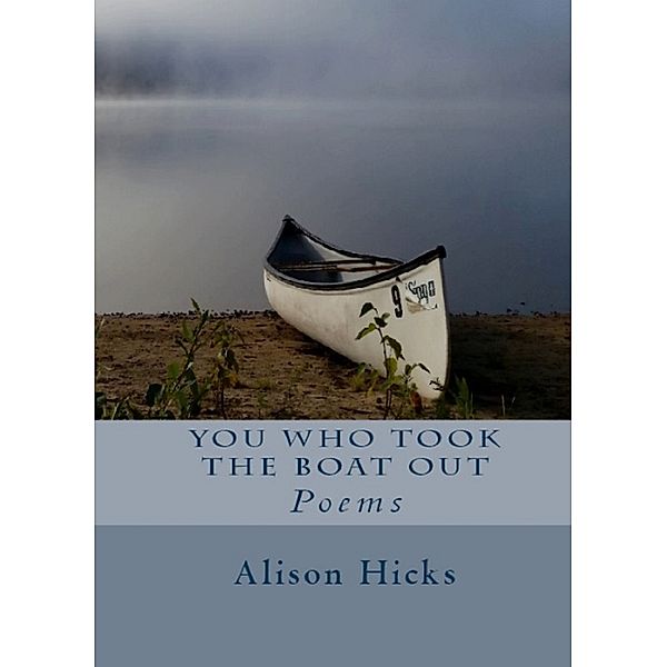 You Who Took The Boat Out, Alison Hicks
