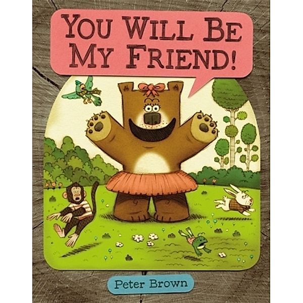 YOU WILL BE MY FRIEND!, Peter Brown