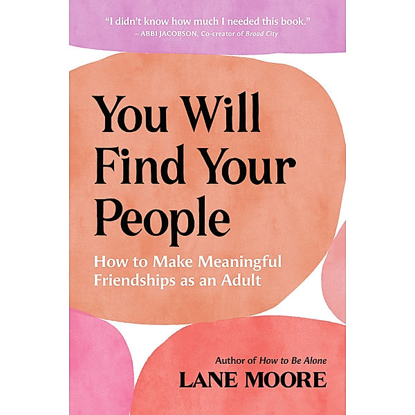 You Will Find Your People, Lane Moore