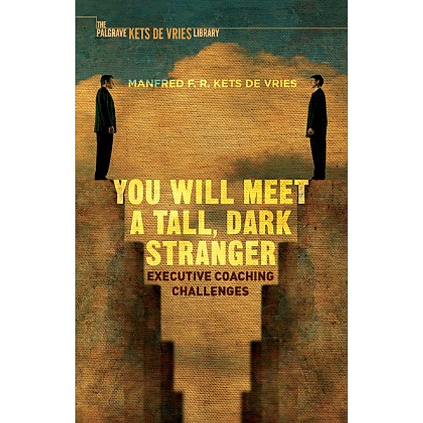 You Will Meet a Tall, Dark Stranger, Manfred F.R. Kets de Vries