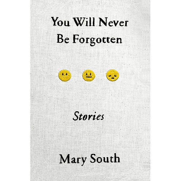 You Will Never Be Forgotten, Mary South