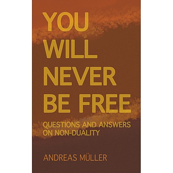 You will never be free, Andreas Müller