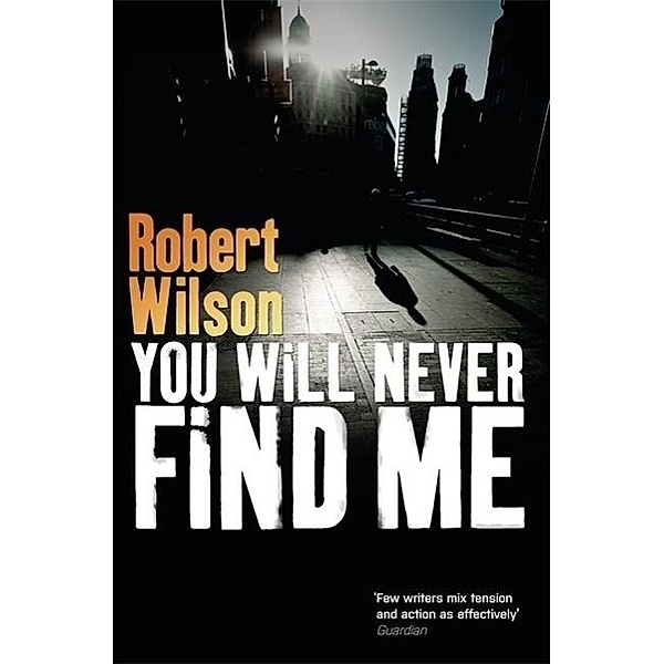 You Will Never Find Me, Robert Wilson