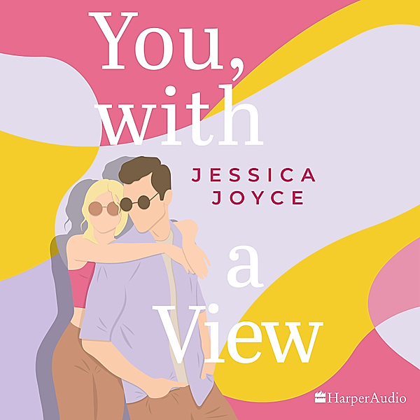 You, with a View (ungekürzt), Jessica Joyce