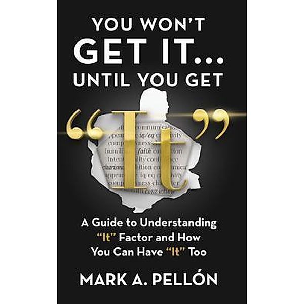 You Won't Get It...Until You get It, Mark Pellon