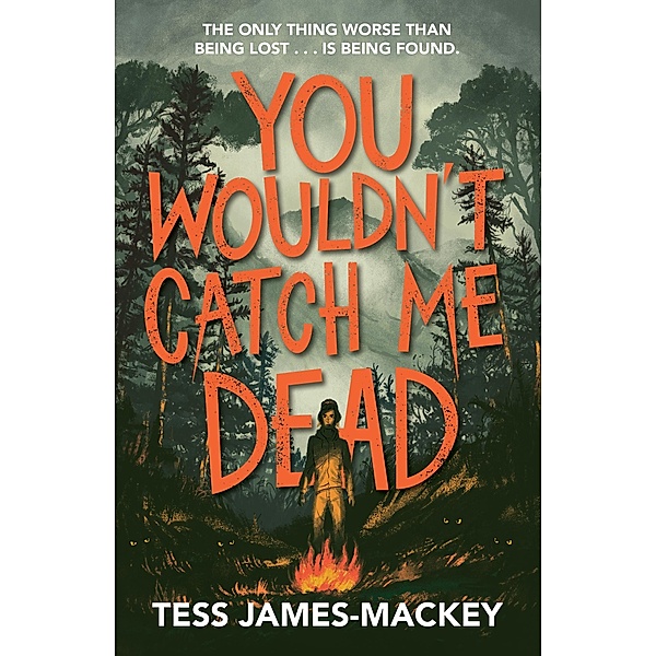 You Wouldn't Catch Me Dead, Tess James-Mackey