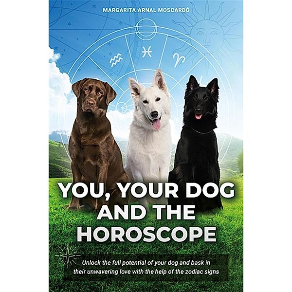 You your dog and the horoscope, Margarita Arnal Moscardó