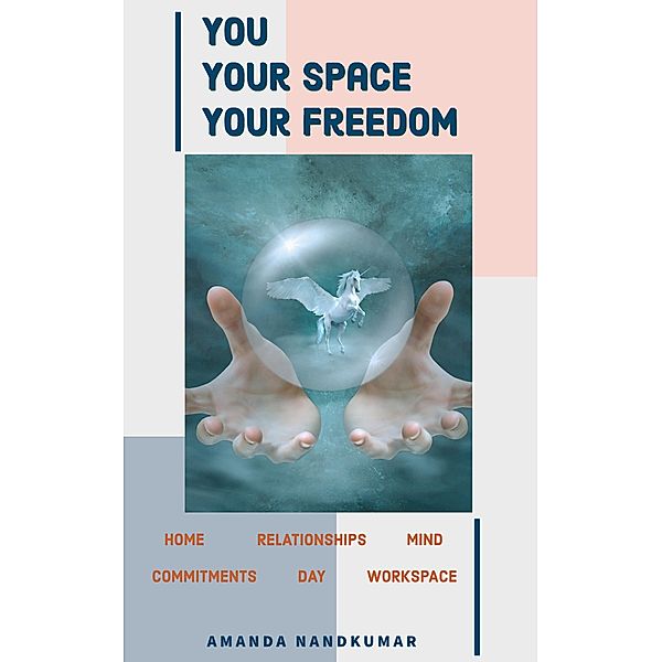 You. Your Space. Your Freedom., Amanda Nandkumar