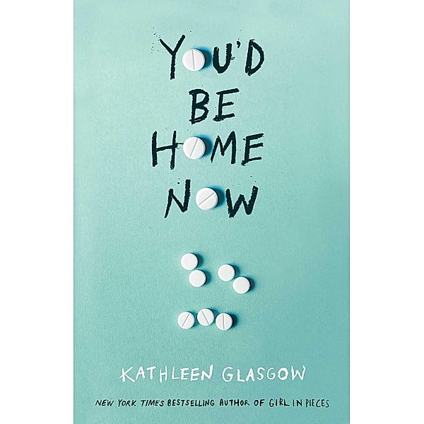 You'd Be Home Now, Kathleen Glasgow