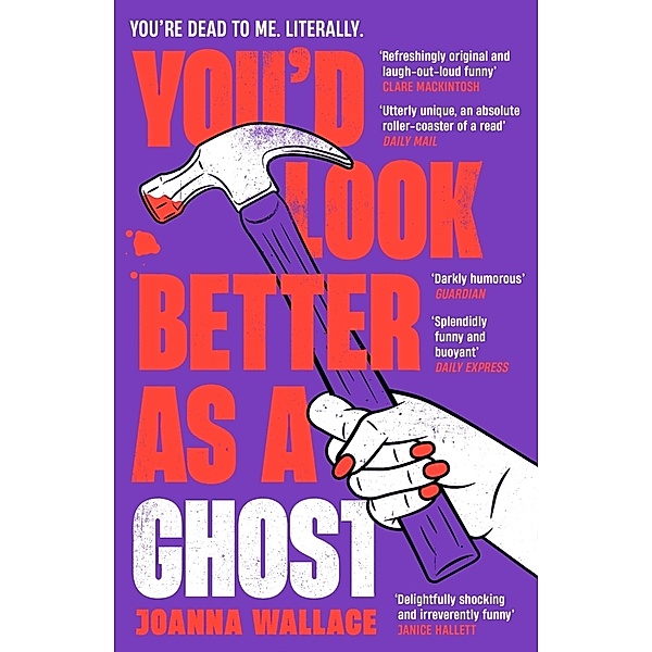 You'd Look Better as a Ghost, Joanna Wallace