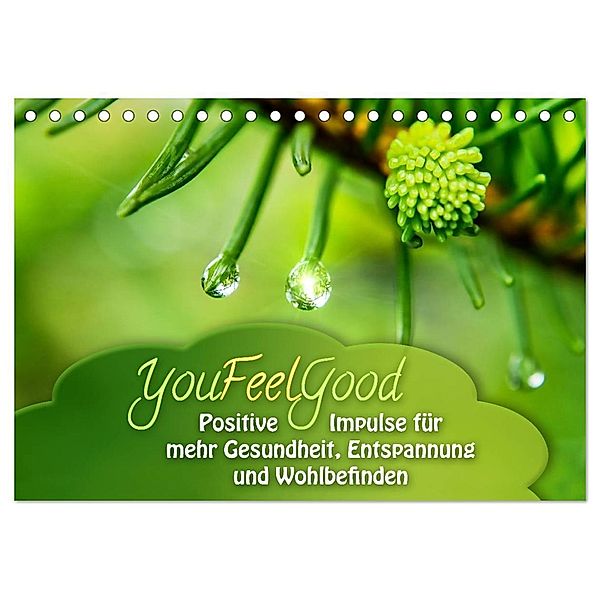 YouFeelGood - Positive Impulse für mehr Gesundheit, Entspannung und Wohlbefinden (Tischkalender 2024 DIN A5 quer), CALVENDO Monatskalender, Gaby Shayana Hoffmann