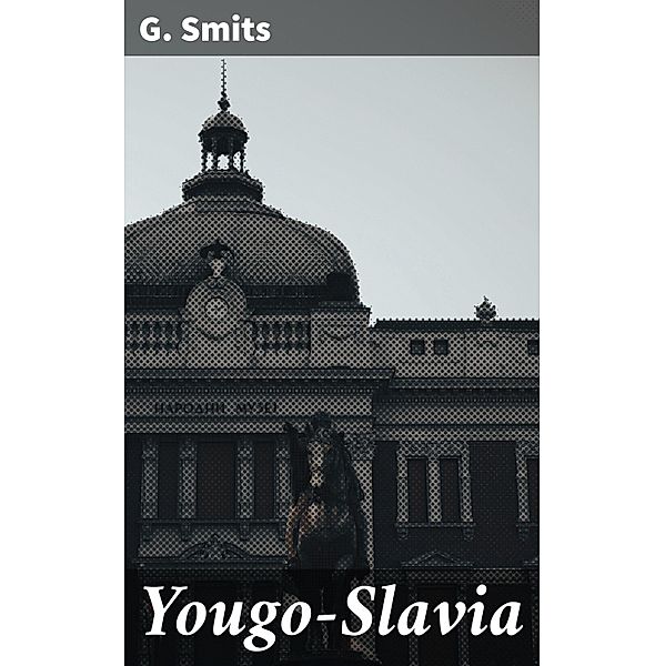 Yougo-Slavia, G. Smits