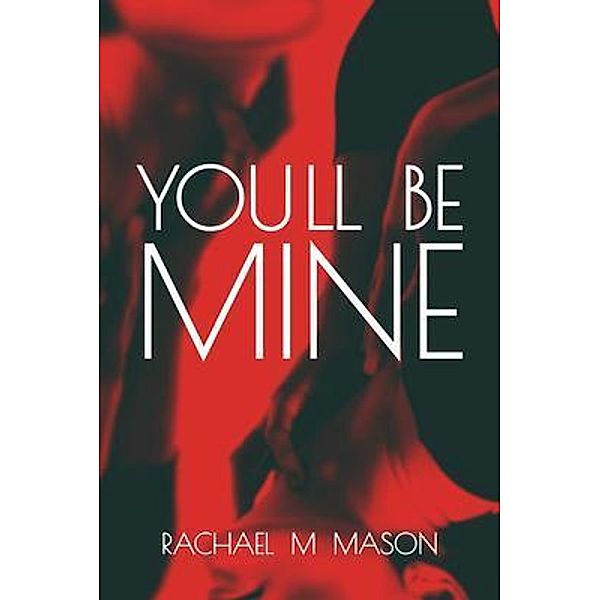 You'll Be Mine, Rachael Mason