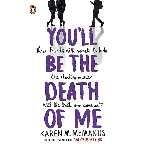 You'll Be the Death of Me, Karen M. McManus