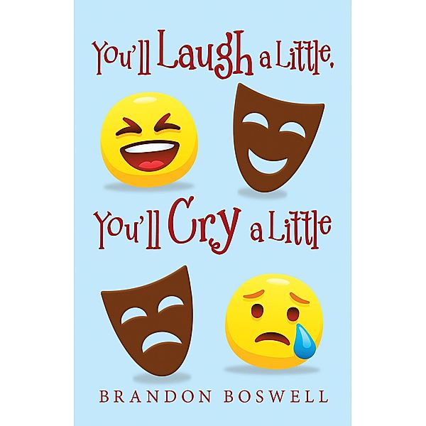 You'Ll Laugh a Little, You'Ll Cry a Little, Brandon Boswell