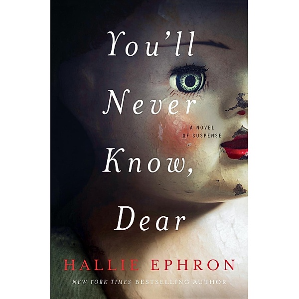 You'll Never Know, Dear, Hallie Ephron