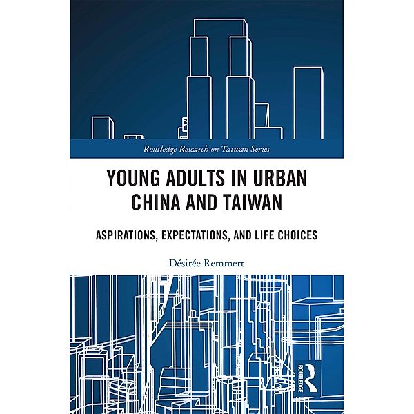 Young Adults in Urban China and Taiwan, Désirée Remmert