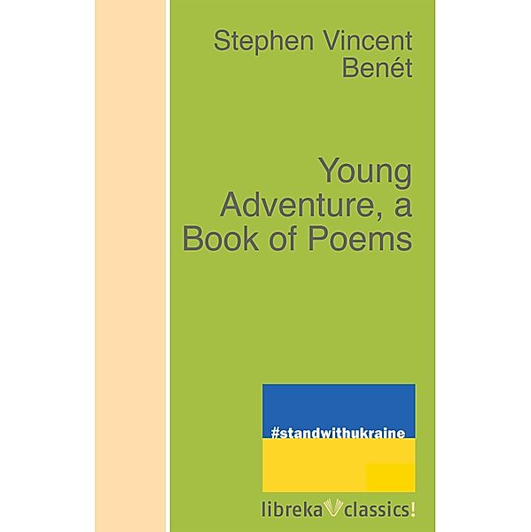 Young Adventure, a Book of Poems, Stephen Vincent Benét