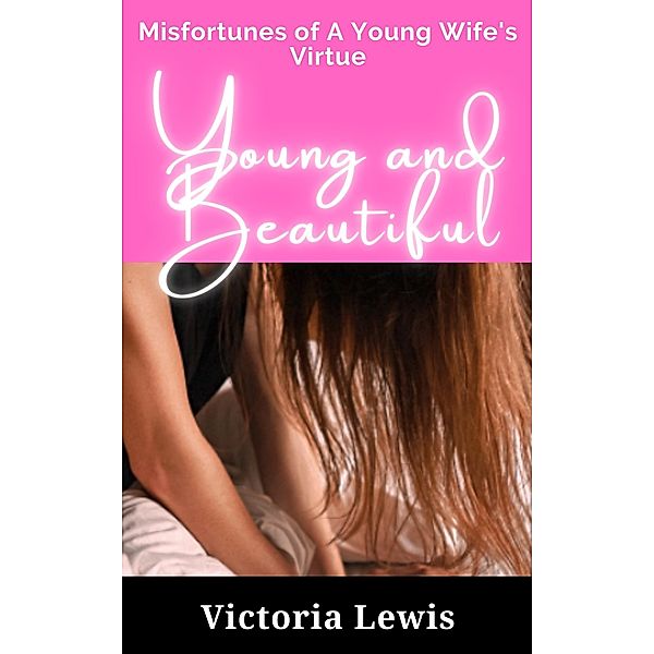 Young and Beautiful, Victoria Lewis