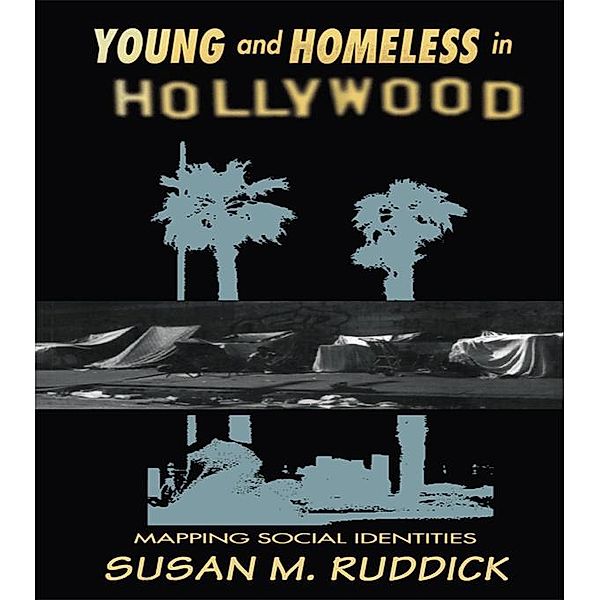 Young and Homeless In Hollywood, Susan M. Ruddick