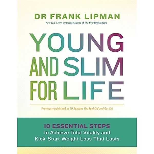 Young and Slim for Life, M.D. Frank Lipman, Frank Lipman