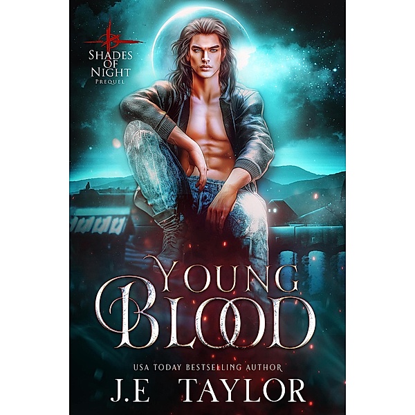 Young Blood (Shades of Night, #0) / Shades of Night, J. E. Taylor