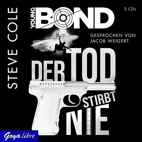 Young Bond - Der Tod stirbt nie, 3 Audio-CDs, Steve Cole