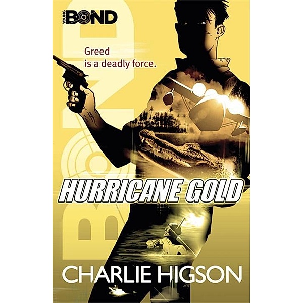 Young Bond: Hurricane Gold, Charlie Higson