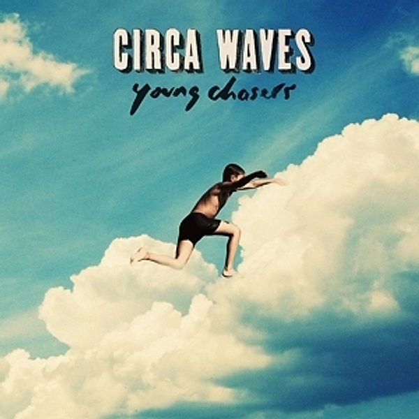 Young Chasers (Vinyl), Circa Waves