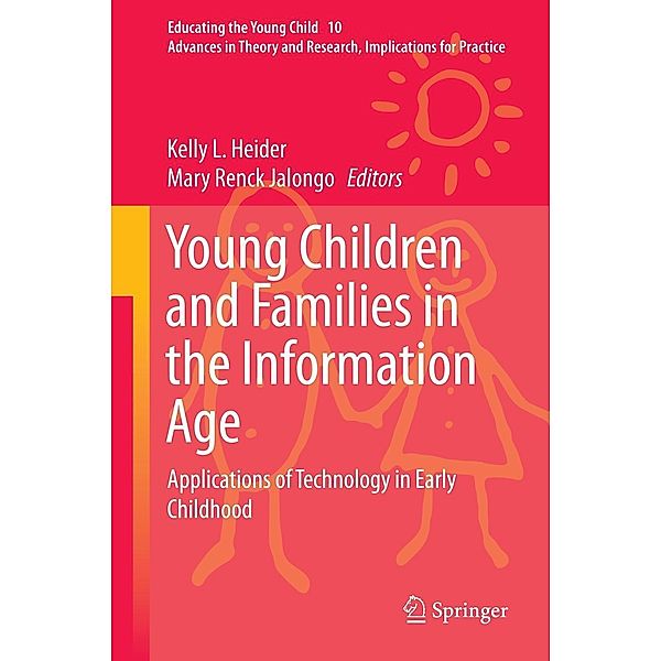 Young Children and Families in the Information Age / Educating the Young Child Bd.10