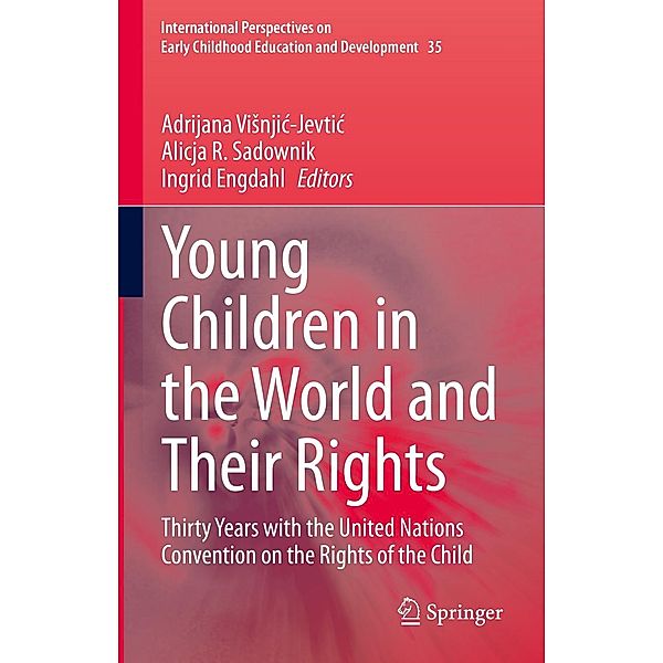 Young Children in the World and Their Rights / International Perspectives on Early Childhood Education and Development Bd.35
