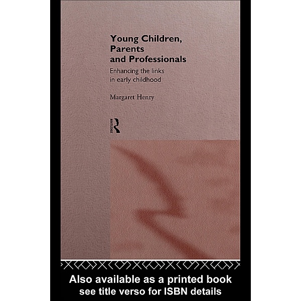 Young Children, Parents and Professionals, Margaret Henry