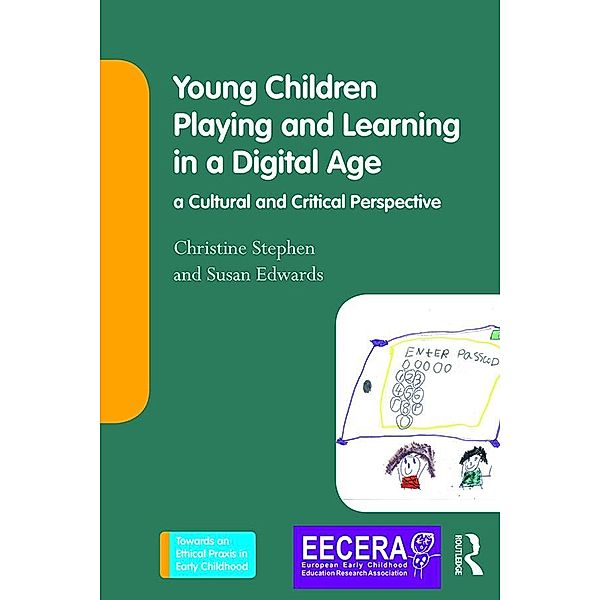 Young Children Playing and Learning in a Digital Age, Christine Stephen, Susan Edwards